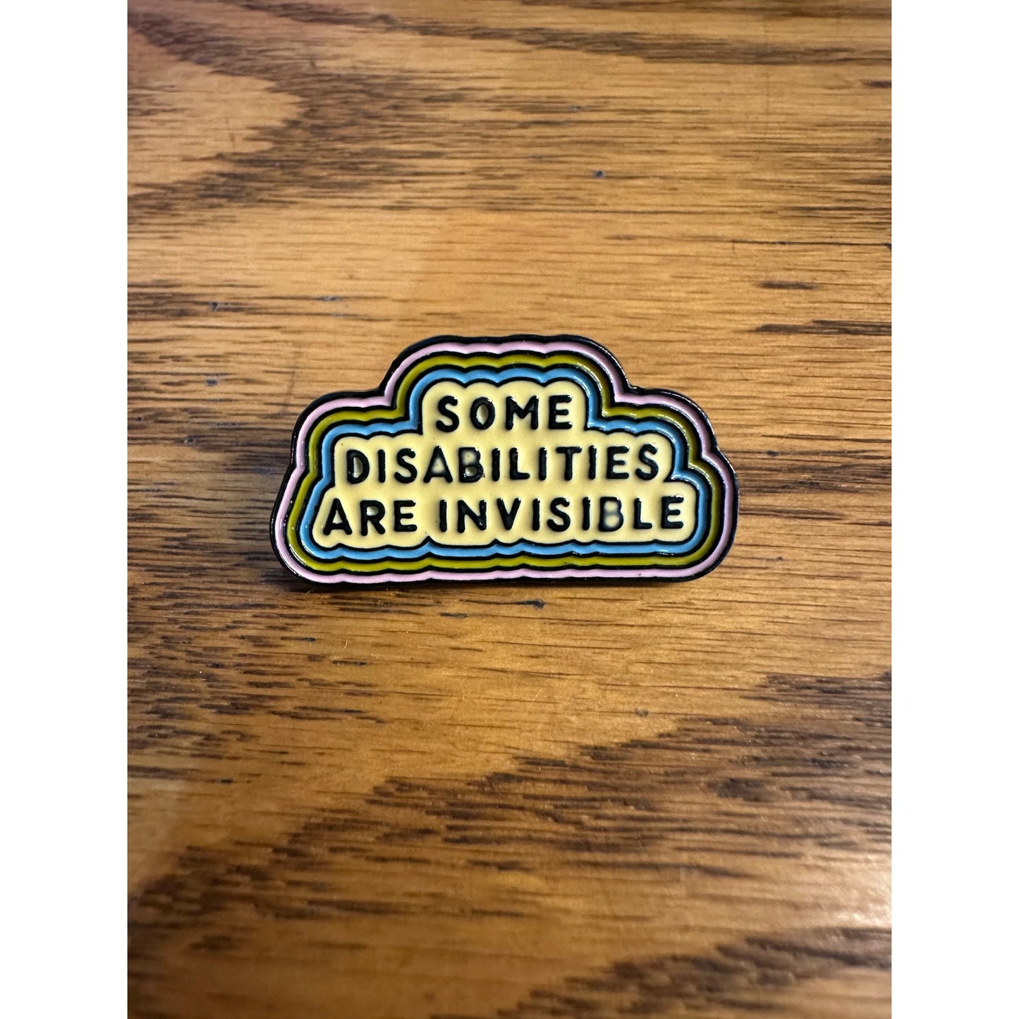 Some Disabilites are Invisible Pinback Label Pin