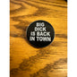 Big Dick is Back in Town Pinback Label Pin