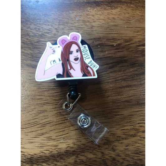 I'm a Mouse DUH Mean Girls Badge Reel with Swivel Back