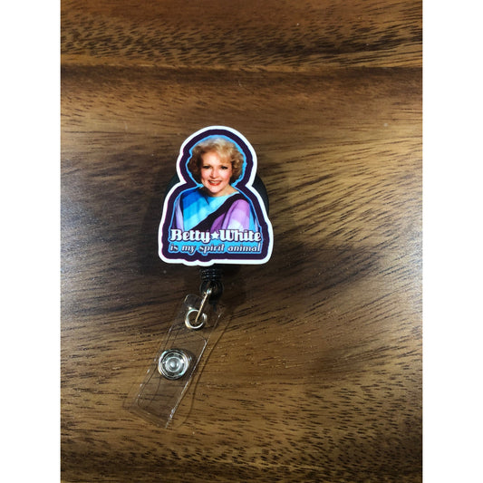 Betty White is my Spirit Animal Badge Reel with Swivel Back