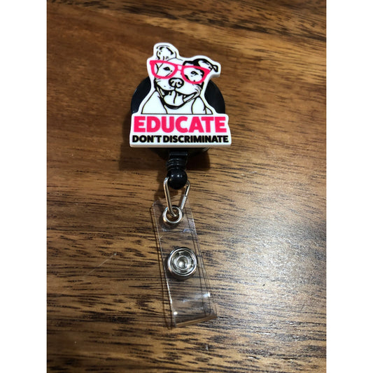 Educate don't discriminate Badge Reel with Swivel Back