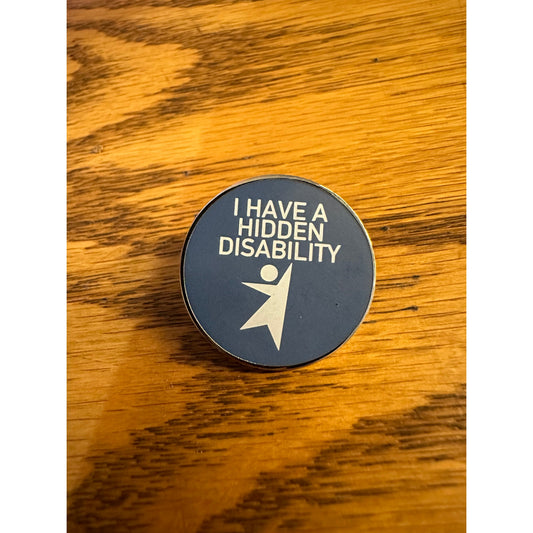 I Have a Hidden Disability Pinback Label Pin