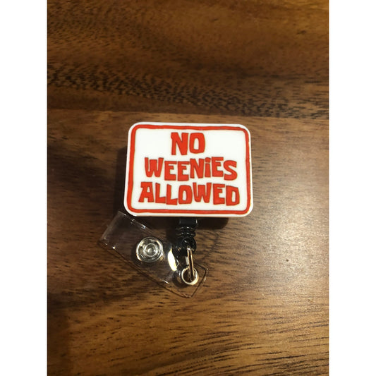 No Weenies Allowed Badge Reel with Swivel Back